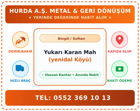 Bingöl Solhan Yukarı Karan Mah (yenidal Köyü) Hurda Alım
