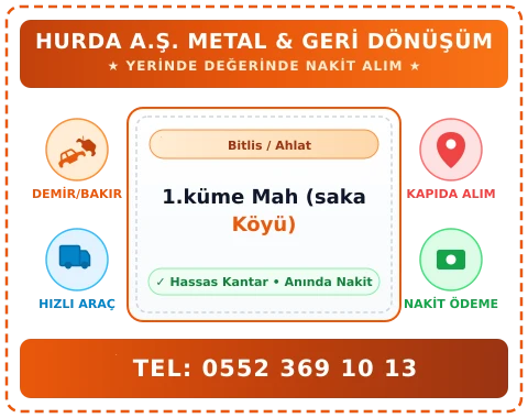 Bitlis Ahlat 1.küme Mah (saka Köyü) Hurda Alım