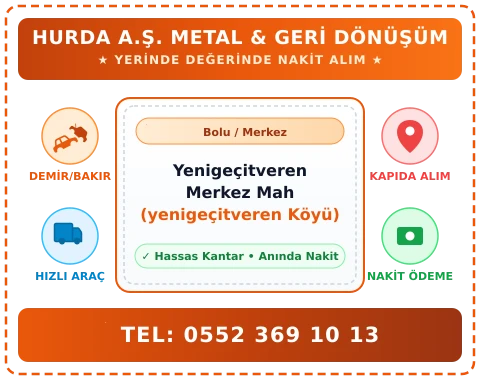 Bolu Merkez Yenigeçitveren Merkez Mah (yenigeçitveren Köyü) Hurda Alım