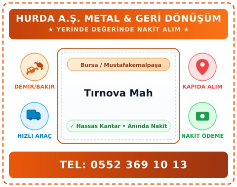 Bursa Mustafakemalpaşa Tırnova Mah Hurda Alım