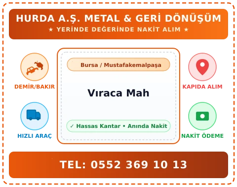 Bursa Mustafakemalpaşa Vıraca Mah Hurda Alım