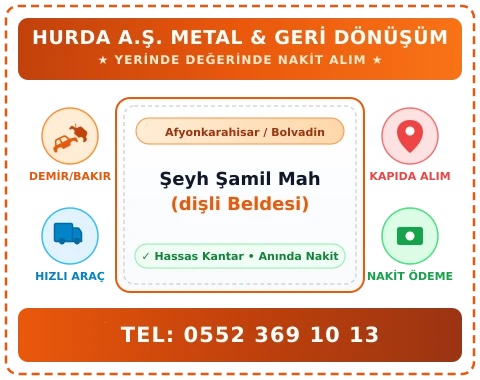Afyonkarahisar Bolvadin Şeyh Şamil Mah (dişli Beldesi) Hurda Alım
