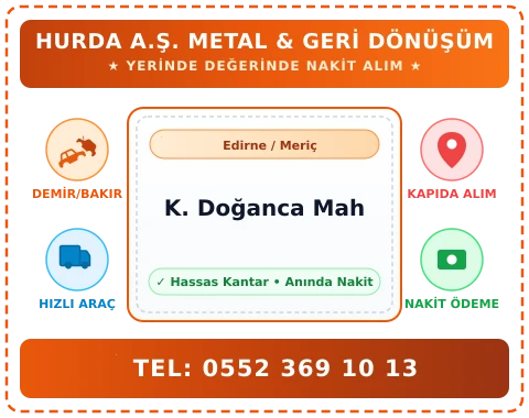 Edirne Meriç K. Doğanca Mah Hurda Alım