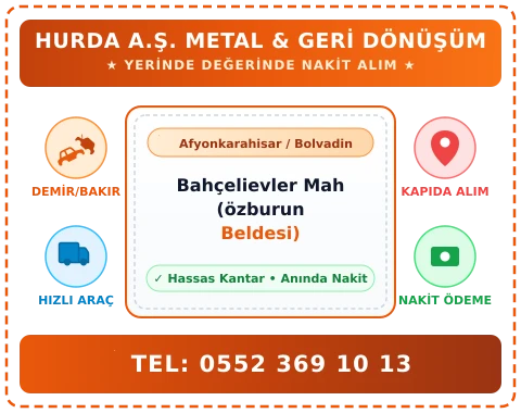 Afyonkarahisar Bolvadin Bahçelievler Mah (özburun Beldesi) Hurda Alım