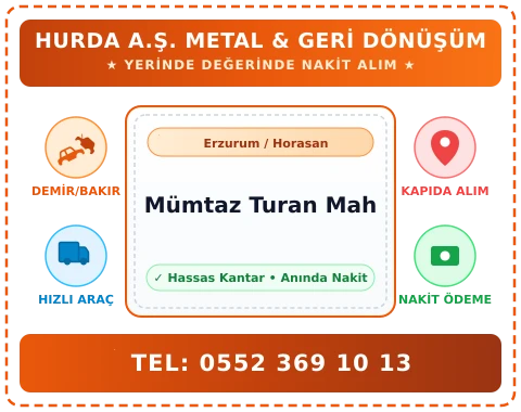 Erzurum Horasan Mümtaz Turan Mah Hurda Alım
