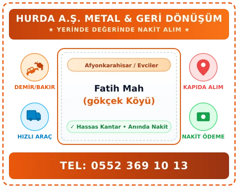 Afyonkarahisar Evciler Fatih Mah (gökçek Köyü) Hurda Alım