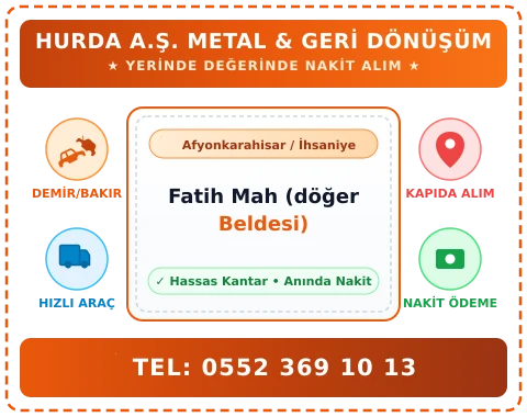 Afyonkarahisar İhsaniye Fatih Mah (döğer Beldesi) Hurda Alım