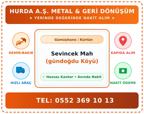 Gümüşhane Kürtün Sevincek Mah (gündoğdu Köyü) Hurda Alım