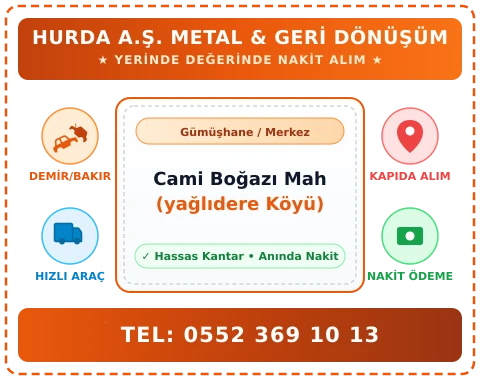 Gümüşhane Merkez Cami Boğazı Mah (yağlıdere Köyü) Hurda Alım
