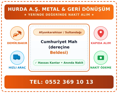 Afyonkarahisar Sultandağı Cumhuriyet Mah (dereçine Beldesi) Hurda Alım