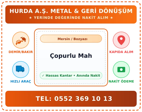 Mersin Bozyazı Çopurlu Mah Hurda Alım