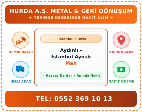 İstanbul Tuzla Aydınlı - İstanbul Ayosb Mah Hurda Alım