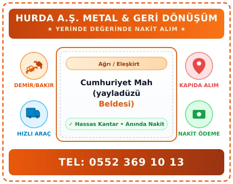 Ağrı Eleşkirt Cumhuriyet Mah (yayladüzü Beldesi) Hurda Alım