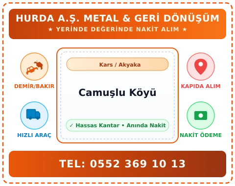Kars Akyaka Camuşlu Köyü Hurda Alım