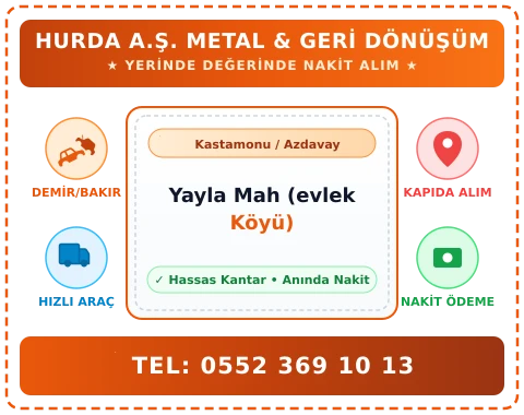 Kastamonu Azdavay Yayla Mah (evlek Köyü) Hurda Alım