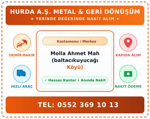 Kastamonu Merkez Molla Ahmet Mah (baltacıkuyucağı Köyü) Hurda Alım