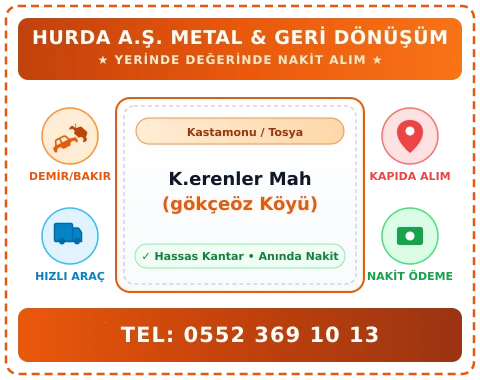 Kastamonu Tosya K.erenler Mah (gökçeöz Köyü) Hurda Alım