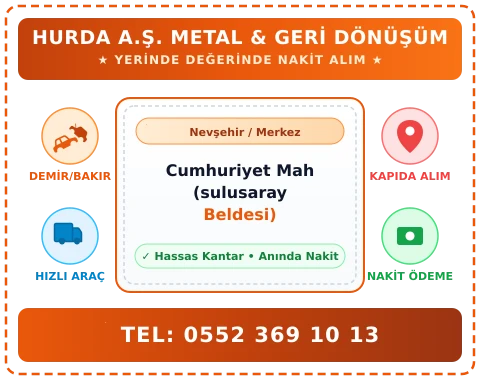 Nevşehir Merkez Cumhuriyet Mah (sulusaray Beldesi) Hurda Alım