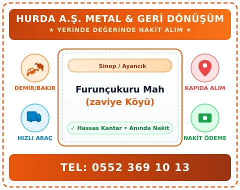 Sinop Ayancık Furunçukuru Mah (zaviye Köyü) Hurda Alım