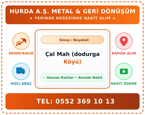 Sinop Boyabat Çal Mah (dodurga Köyü) Hurda Alım