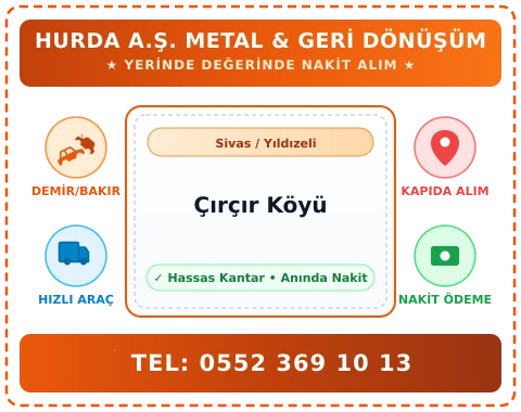 Sivas Yıldızeli Çırçır Köyü Hurda Alım