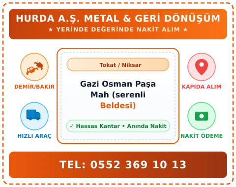 Tokat Niksar Gazi Osman Paşa Mah (serenli Beldesi) Hurda Alım