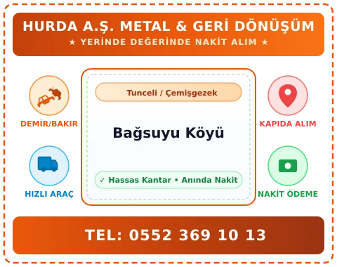 Tunceli Çemişgezek Bağsuyu Köyü Hurda Alım