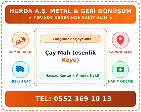 Zonguldak Çaycuma Çay Mah (esenlik Köyü) Hurda Alım