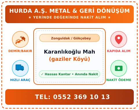 Zonguldak Gökçebey Karanlıkoğlu Mah (gaziler Köyü) Hurda Alım