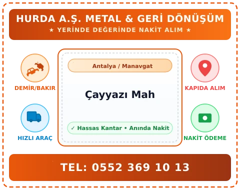 Antalya Manavgat Çayyazı Mah Hurda Alım