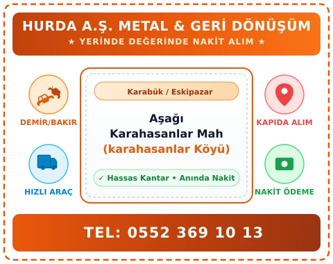 Karabük Eskipazar Aşağı Karahasanlar Mah (karahasanlar Köyü) Hurda Alım