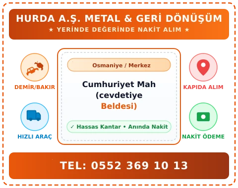 Osmaniye Merkez Cumhuriyet Mah (cevdetiye Beldesi) Hurda Alım