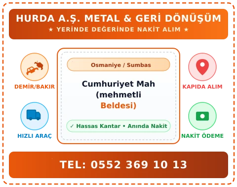 Osmaniye Sumbas Cumhuriyet Mah (mehmetli Beldesi) Hurda Alım