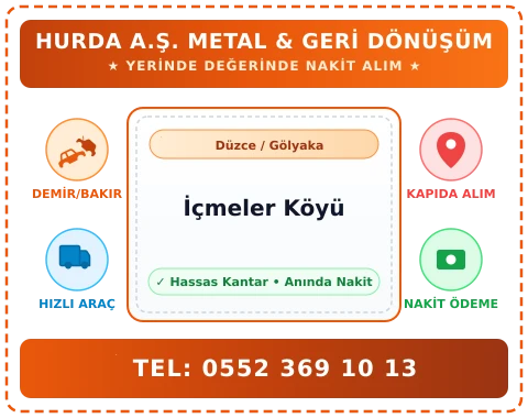 Düzce Gölyaka İçmeler Köyü Hurda Alım