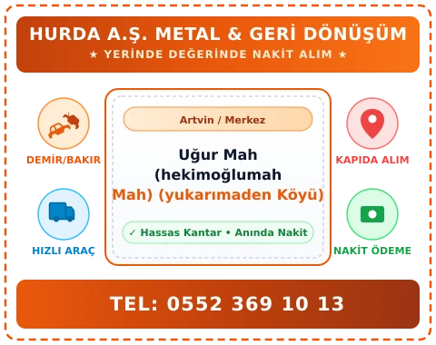 Artvin Merkez Uğur Mah (hekimoğlumah Mah) (yukarımaden Köyü) Hurda Alım
