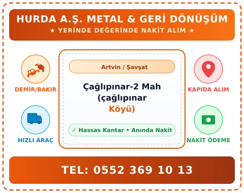 Artvin Şavşat Çağlıpınar-2 Mah (çağlıpınar Köyü) Hurda Alım