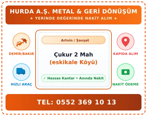 Artvin Şavşat Çukur 2 Mah (eskikale Köyü) Hurda Alım