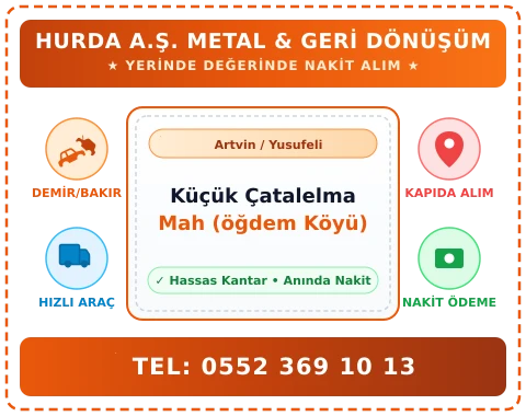 Artvin Yusufeli Küçük Çatalelma Mah (öğdem Köyü) Hurda Alım