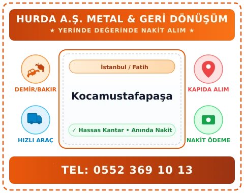 İstanbul Fatih Kocamustafapaşa Hurda Alım