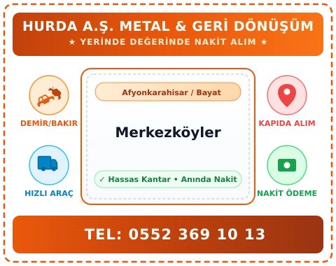 Afyonkarahisar Bayat Merkezköyler Hurda Alım